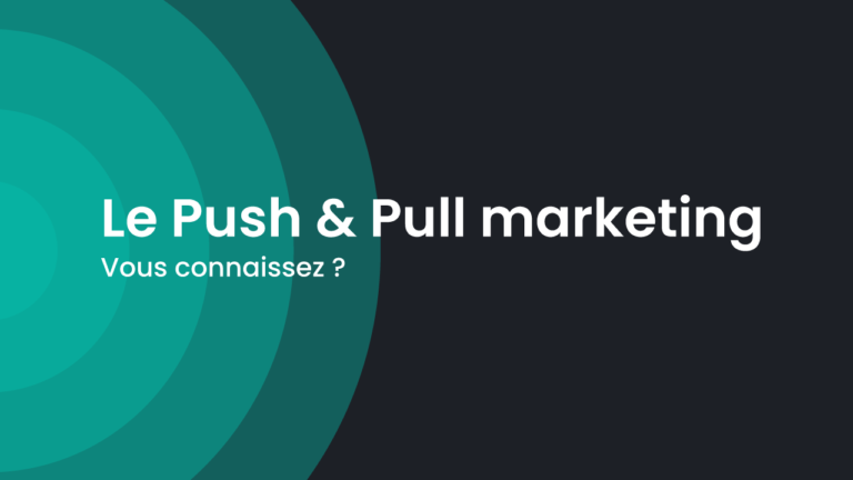 Le Push & Pull marketing